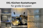 XXL-Küchenausstattungen für große Gruppen von 10-12 Personen